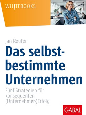 cover image of Das selbstbestimmte Unternehmen